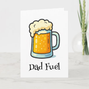 Cartão Copo de Cerveja Combustível para Papai Piada Nasci