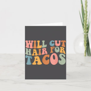 Cartão Cortará o Cabelo Por Tacos Humor Estilista de Cabe