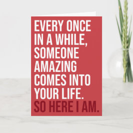 Cartão COSTUME Aqui estou eu Humor Romântico Sarcástico E