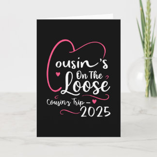 Cartão Cousins On The Loose Cousins Trip 2025 Vacation Lo