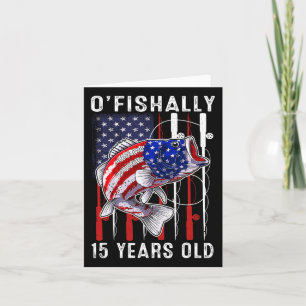 Cartão Crianças O'fishally 15 anos Aniversário 15 Birthda