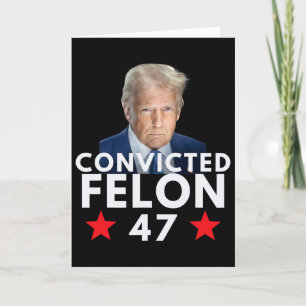 Cartão Criminoso Condenado 47 Presidente 2025 Anti Trump