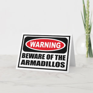 Cartão Cuidado com a placa de saudação ARMADILLOS