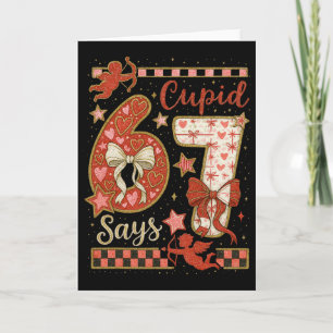 Cartão Cupid Diz 6 7 Amor Dia dos Namorados Seis Sete Mem