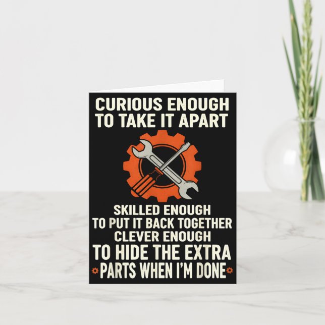 Cartão Curious Enough To Take It Apart Skilled Enough To  (Frente)