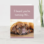 Cartão Custom Age 90th Birthday No Day Naps Sleeping Dog<br><div class="desc">Customize this with the birthday person's exact age 90th Birthday No Day without Naps Sleeping Dog</div>