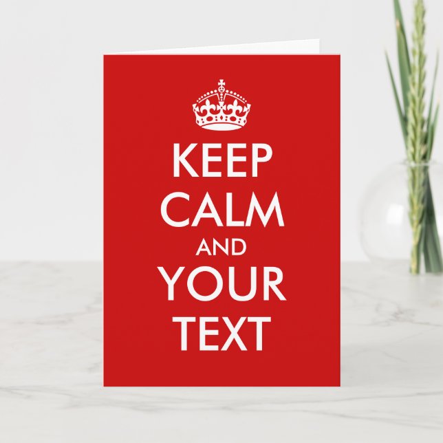 Cartão Customizable Keep calm and carry on greeting cards (Frente)
