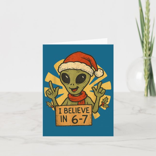 Cartão Cute Alien I Believe In 6-7 Christmas Holiday Desi (Frente)