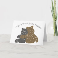 Cute Bears, Feel Better Soon, Friend Get Well