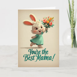 Cartão Cute Bunny You’re the Best Mama Card