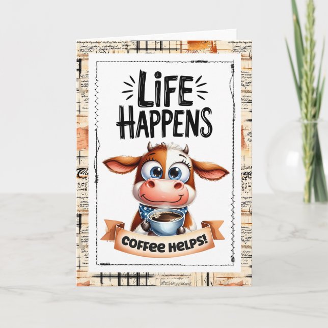 Cartão Cute Cow Life Happens Coffee Helps Card (Frente)