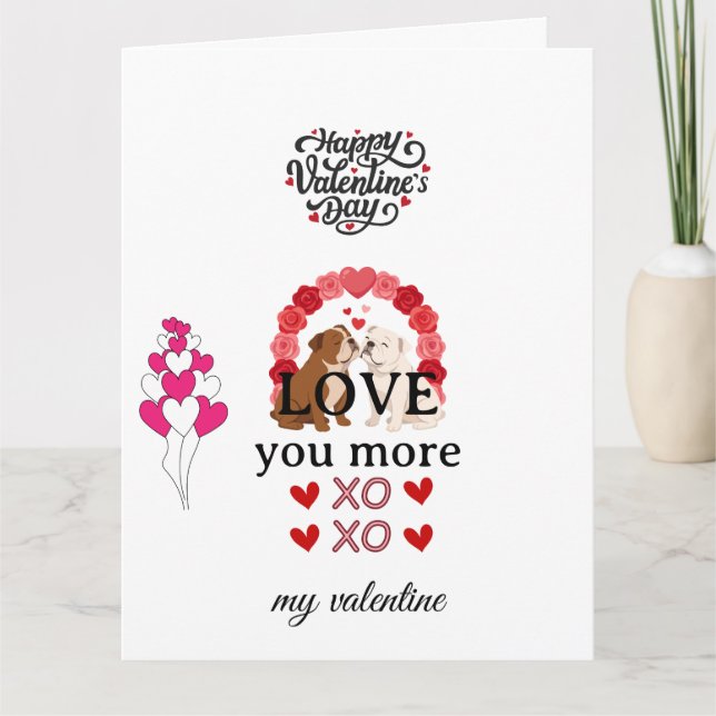 Cartão Cute Dog Valentine’s Day Card – “Love You More (Frente)
