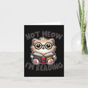 Cartão Cute Not Meow, estou lendo uma biblioteca engraçad
