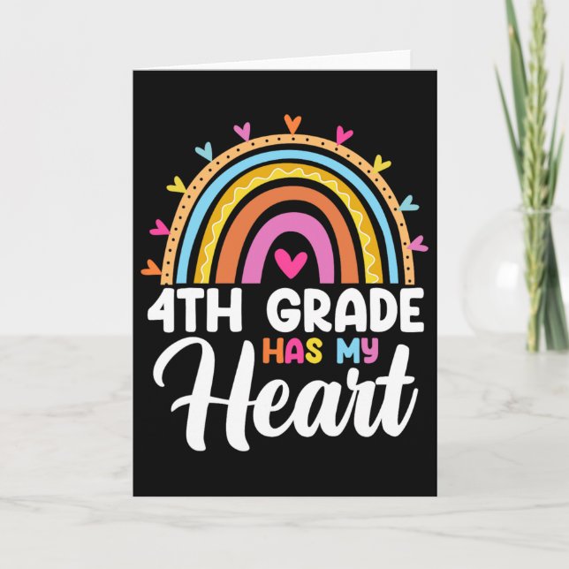 Cartão Cute Rainbow 4th Grade Has My Heart Teacher Valent (Frente)