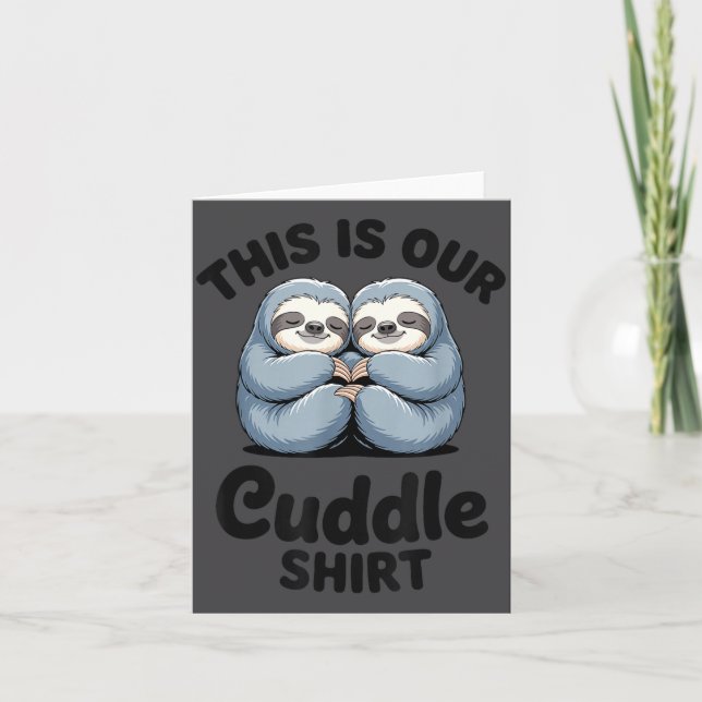 Cartão Cute Sloth Couple This Is Our Cuddle  (Frente)