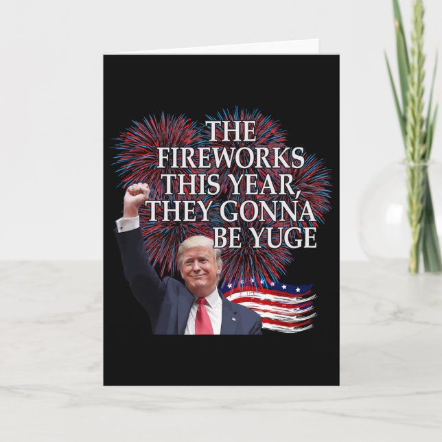 Cartão Cute Trump 4th Of July Fireworks Gonna Be Yuge Ame (Frente)