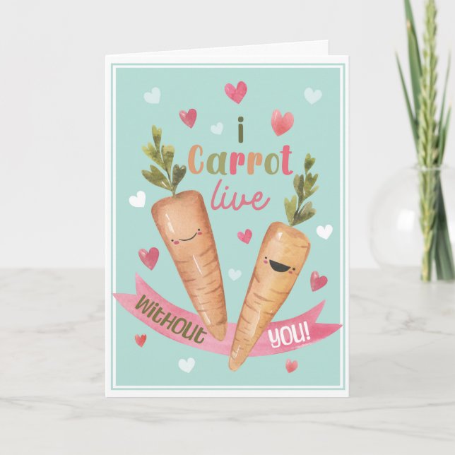 Cartão Cute Valentine’s Card I Carrot Live Without You (Frente)