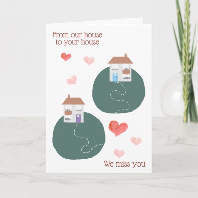 Cartão Da nossa casa para a sua casa, sentimos a sua falt (Frente)
