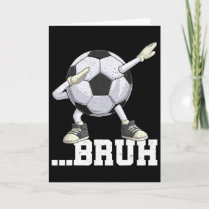 Cartão Dabbing Futebol Ll Bruh Engraçado Homens Mulheres