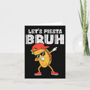 Cartão Dabbing Tacos Bruh Cinco De Mayo Fiesta Mexicano B