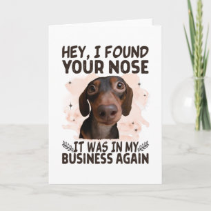 Cartão Dachshund Ei Encontrei Seu Nariz Que Era Meu Negóc