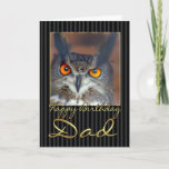 Cartão Dad Birthday Card With Eagle Owl<br><div class="desc">Dad Birthday Card With Eagle Owl</div>