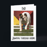 CARTÃO *DAD* JUMPING THRU HOOPS TO WISH U HAPPY BIRTHDAY<br><div class="desc">***DAD*** THIS DOG IS JUMPING THROUGH HOOPS TO GET TO YOU TO WISH YOU "HAPPY BIRTHDAY" IS A CARD HE WILL LOVE FOR SURE!</div>