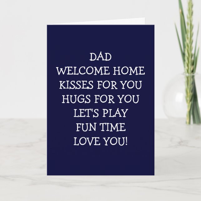 CARTÃO DAD-WELCOME HOME WITH KISSES (Frente)