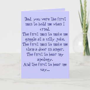 Cartão Dad, you were the first man to hold me when I c...