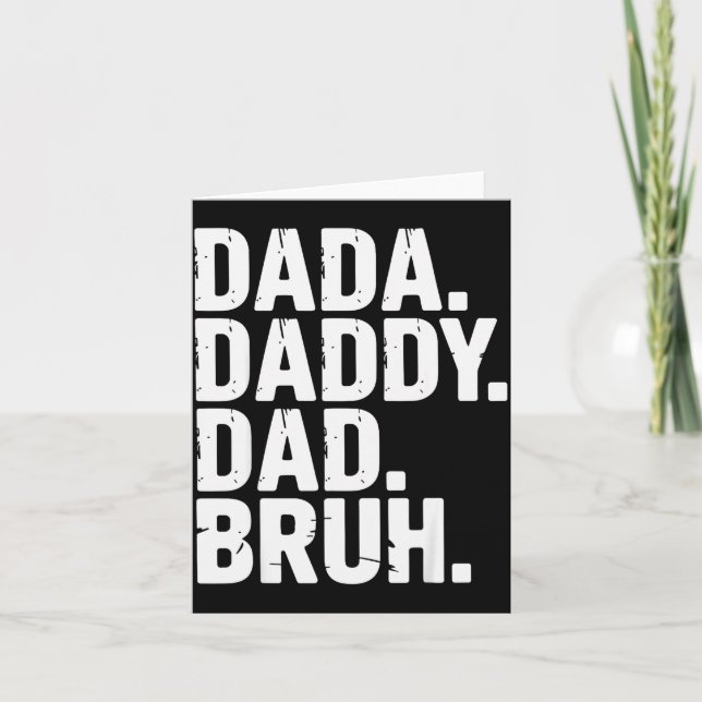 Cartão Dada Daddy Dad Bruh Fathers Day Funny Dad Bruh Men (Frente)
