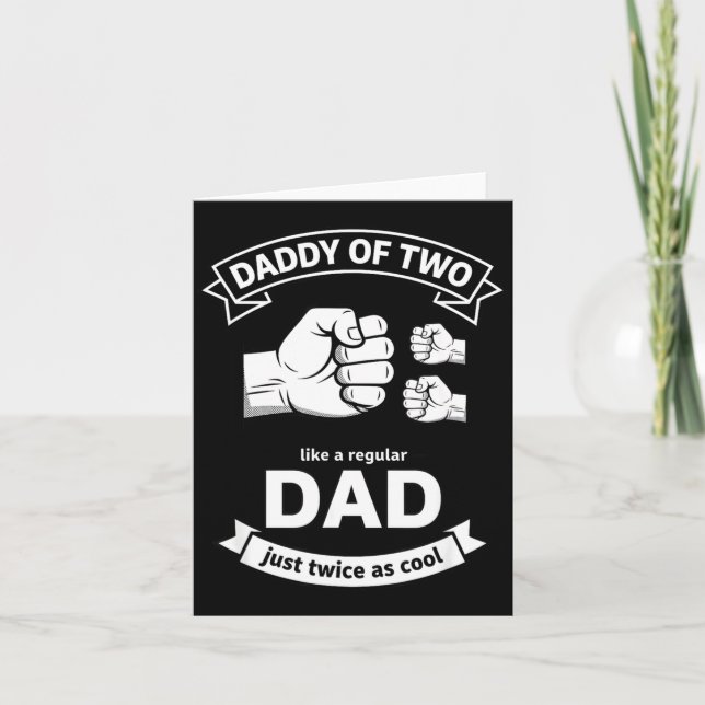 Cartão Daddy Of Two Dad Funny Father Of Two Fathers Day B (Frente)