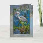 Cartão Dad's Birthday, Great Blue Heron<br><div class="desc">Standing close to four feet high, the Great Blue Heron (Ardea herodias) is one of the most majestic of birds. He makes a colorful nature lover’s image as he watches for a fish to swim by in the blue waters. He has colorful blue, gray, and light brown feathers, yellow eyes...</div>