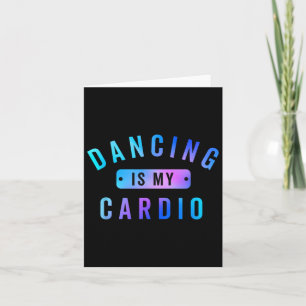 Cartão Dançar É O Meu Cardio Teto Para Dançarinos Que Ado