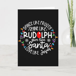 Cartão Dançe Como Frosty Brilhe Como Rudolph Ame Como Jes