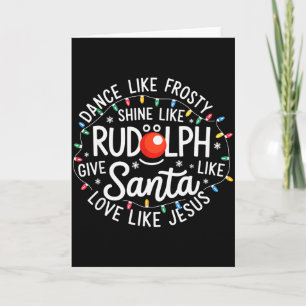Cartão Dançe Como Frosty Brilhe Como Rudolph Dê Como San