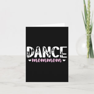 Cartão Dance Mãe De Uma Dançarina Mamãe Dançando Mamãe Gr