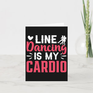 Cartão Dancer Dance Line Dancing É Meu Cardio
