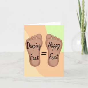 Cartão Dancing Feet Are Happy Feet