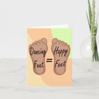 Cartão Dancing Feet Are Happy Feet