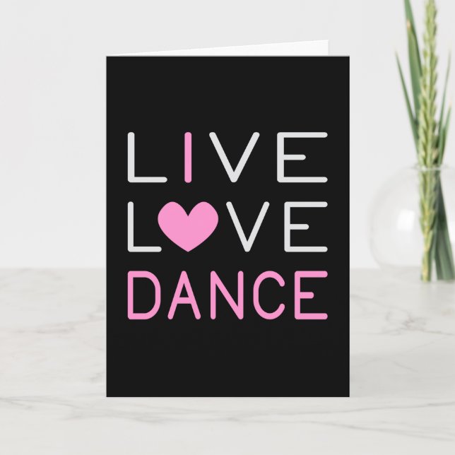 Cartão Dancing Live Love Dance Queen Dancer Ballet Gift (Frente)