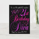 CARTÃO DAUGHTER 21ST BIRTHDAY DIVA GREETING CARD<br><div class="desc">CAN BE CUSTOMISED.</div>