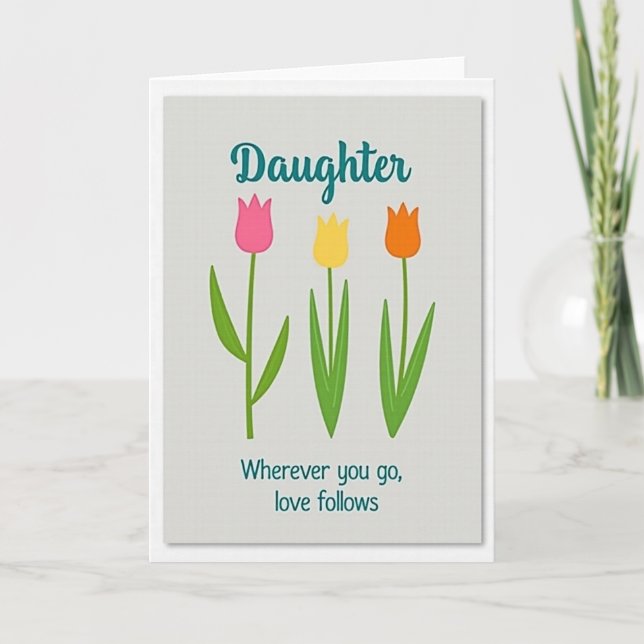 Cartão Daughter Love Follows Floral Art Card (Frente)