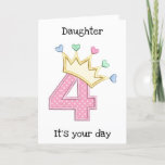 Cartão  *DAUGHTER* ON HER "4th" BIRTHDAY CARD<br><div class="desc">HAPPY **4th BIRTHDAY** AND SHE WILL WEAR THAT CROWN ALL DAY FOR SURE. THANK YOU FOR STOPPING BY ONE OF MY EIGHT STORES.</div>