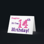 Cartão Daughter's 14th birthday greeting in purple, pink.<br><div class="desc">A white background featuring purple and pink text,  on this fun,  birthday greeting for a daughter. My Funny Mind Greetings.</div>