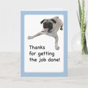 Cartão De Agradecimento 3983 Humor Pug, Thanks, Job Done