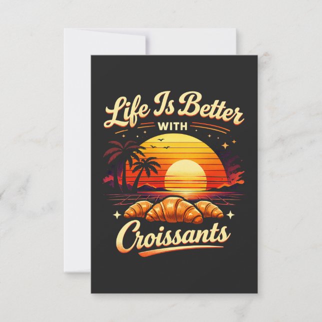 Cartão De Agradecimento A Vida É Melhor Com Croissants (Frente)