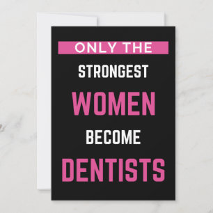 Cartão De Agradecimento Apenas As Mulheres Mais Fortes Se Tornam Dentistas