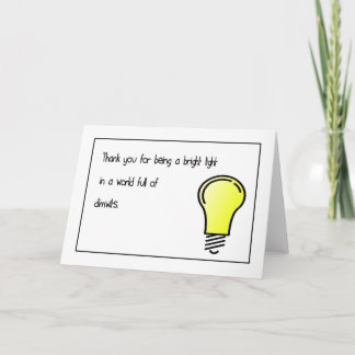 Cartão De Agradecimento Bright Light Dimwits Thank You Card