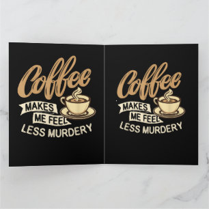 Cartão De Agradecimento Café Me Faz Sentir Menos Assassino