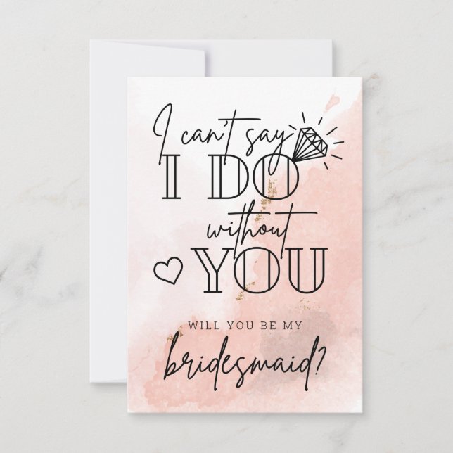 Cartão De Agradecimento Can't Say I Do Without You Bridesmaid Proposal Not (Frente)